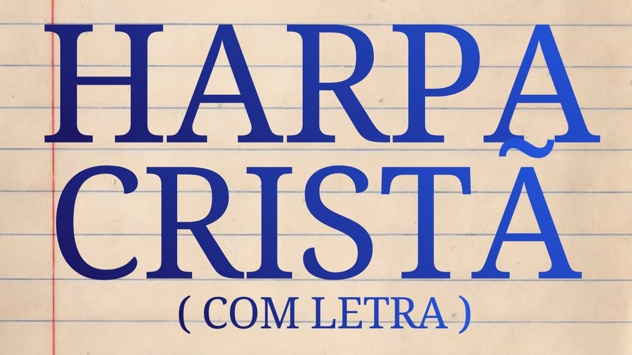 OS MAIS BELOS HINOS DA HARPA CRISTÃ - COM LETRA - VOLUME 27