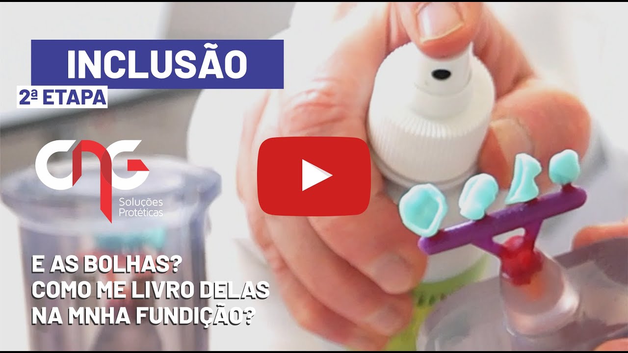 Inclusão - E as bolhas? Como me livro delas na minha fundição?