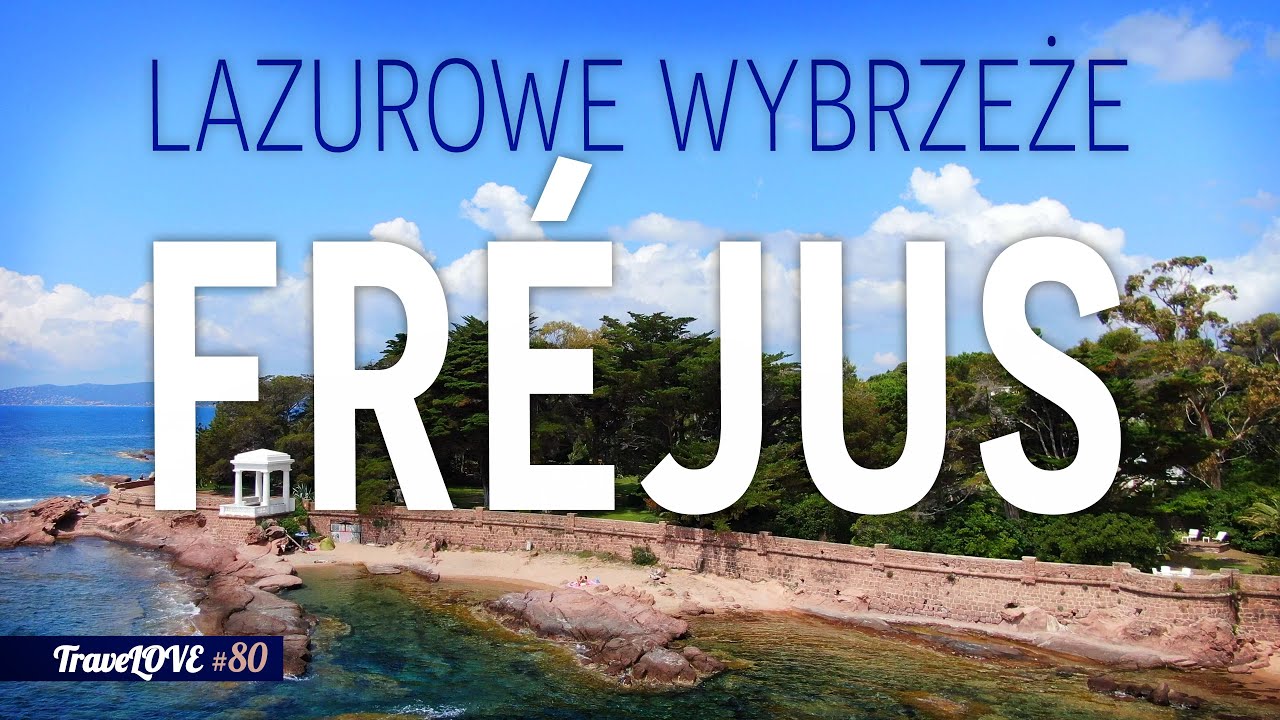 FRÉJUS – LAZUROWE WYBRZEŻE 🌞 FRANCJA 2023
