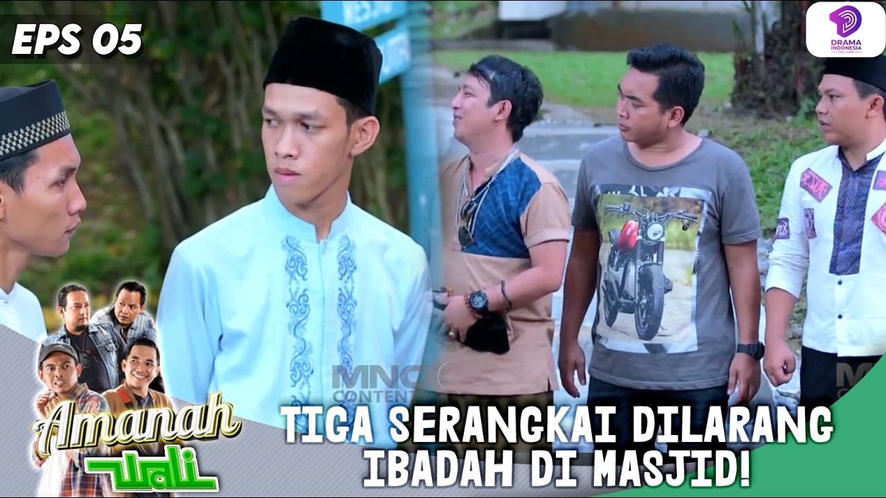 TEGURAN KERAS! TIGA SERANGKAI DILARANG IBADAH DI MASJID | AMANAH WALI 1 | EPS.5 (1/7)