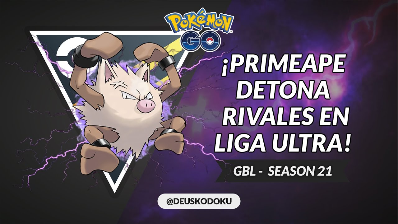 PROBANDO A PRIMEAPE NIVEL 50 EN LIGA ULTRA - GBL SEASON 21 #pokemongo #pvp