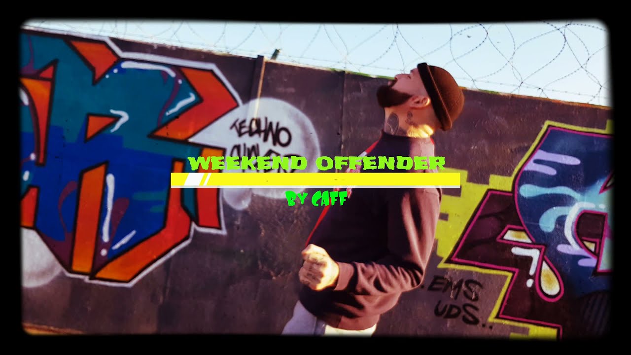 CAFF - WEEKEND OFFENDER