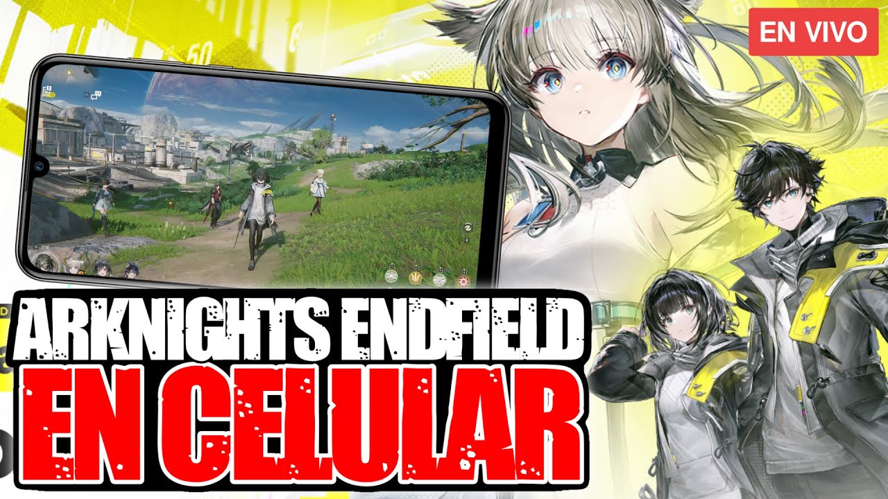 [🔴DIRECTO] Pruebo en CELULAR Arknights Endfield
