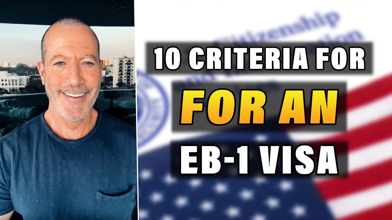 10 Criteria for an EB-1 Visa &mdash; You Only Need to Satisfy 3 | #eb1 #greencard #permanentresidency