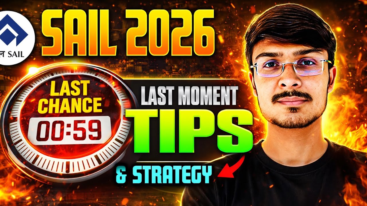 SAIL Exam 2026 Last Moment Tips I Final Strategy to Crack SAIL Exam