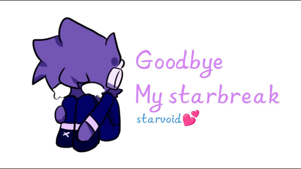 【FNF Void 手书】Goodbye My Starbreak