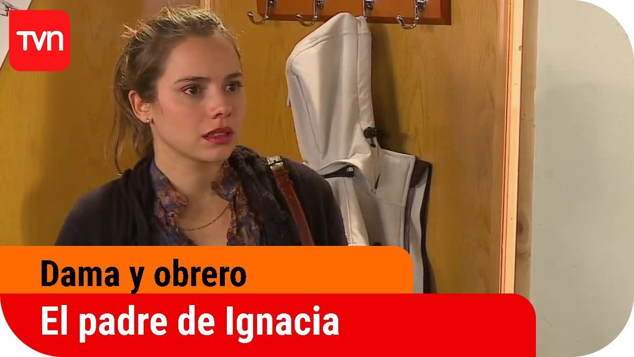 El padre de Ignacia | Dama y obrero - T1E111