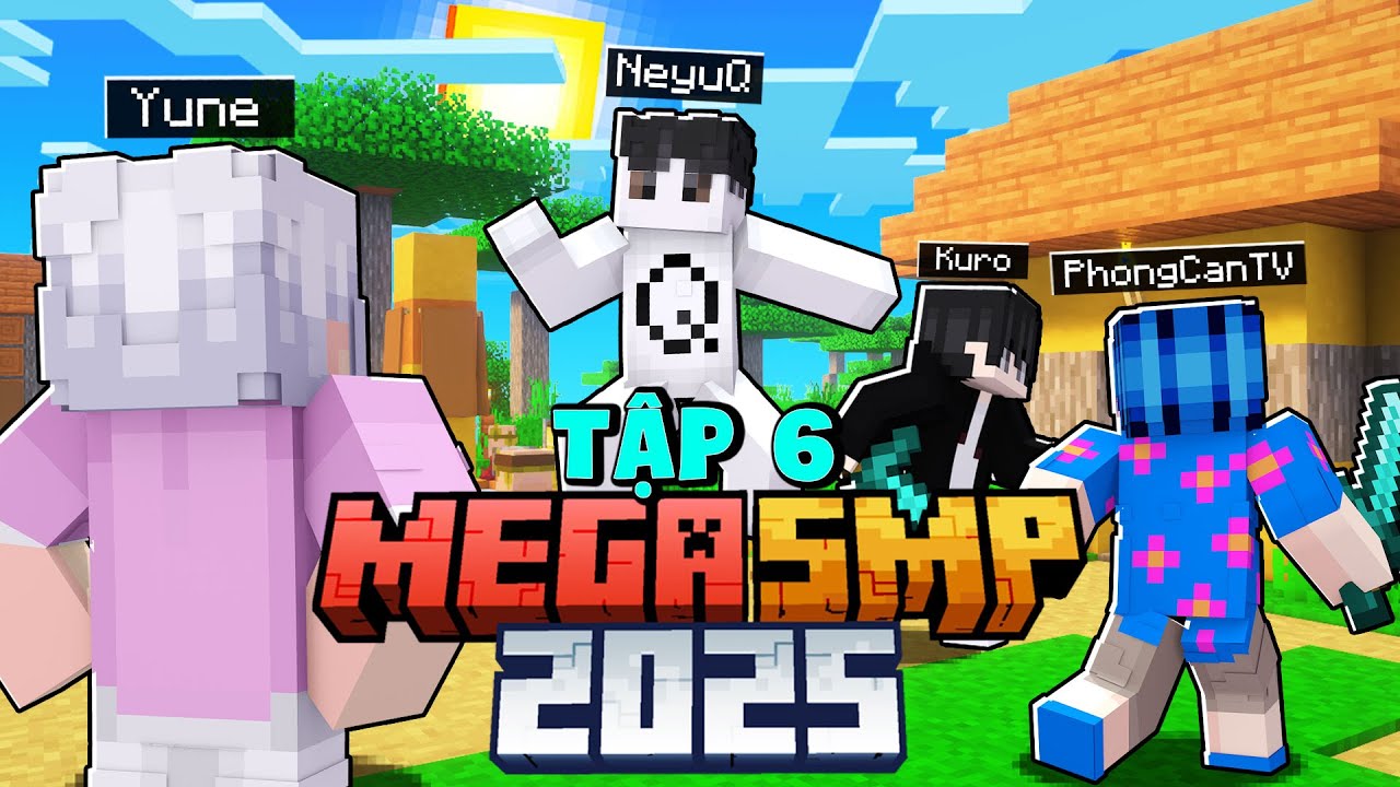 Mega SMP 2025 Tập 6: H&agrave;ng X&oacute;m Th&acirc;n Thiện Của T&ocirc;i Lại Bị Quậy Rồi!!