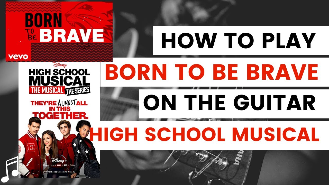 Born To Be Brave Guitar Tutorial High School Musical // HSMTMS Guitar Tutorial