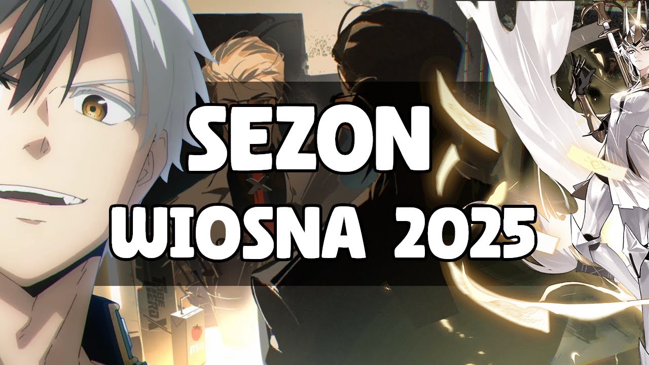 5 ANIME kt&oacute;re MUSISZ obejrzeć w sezonie WIOSNA 2025