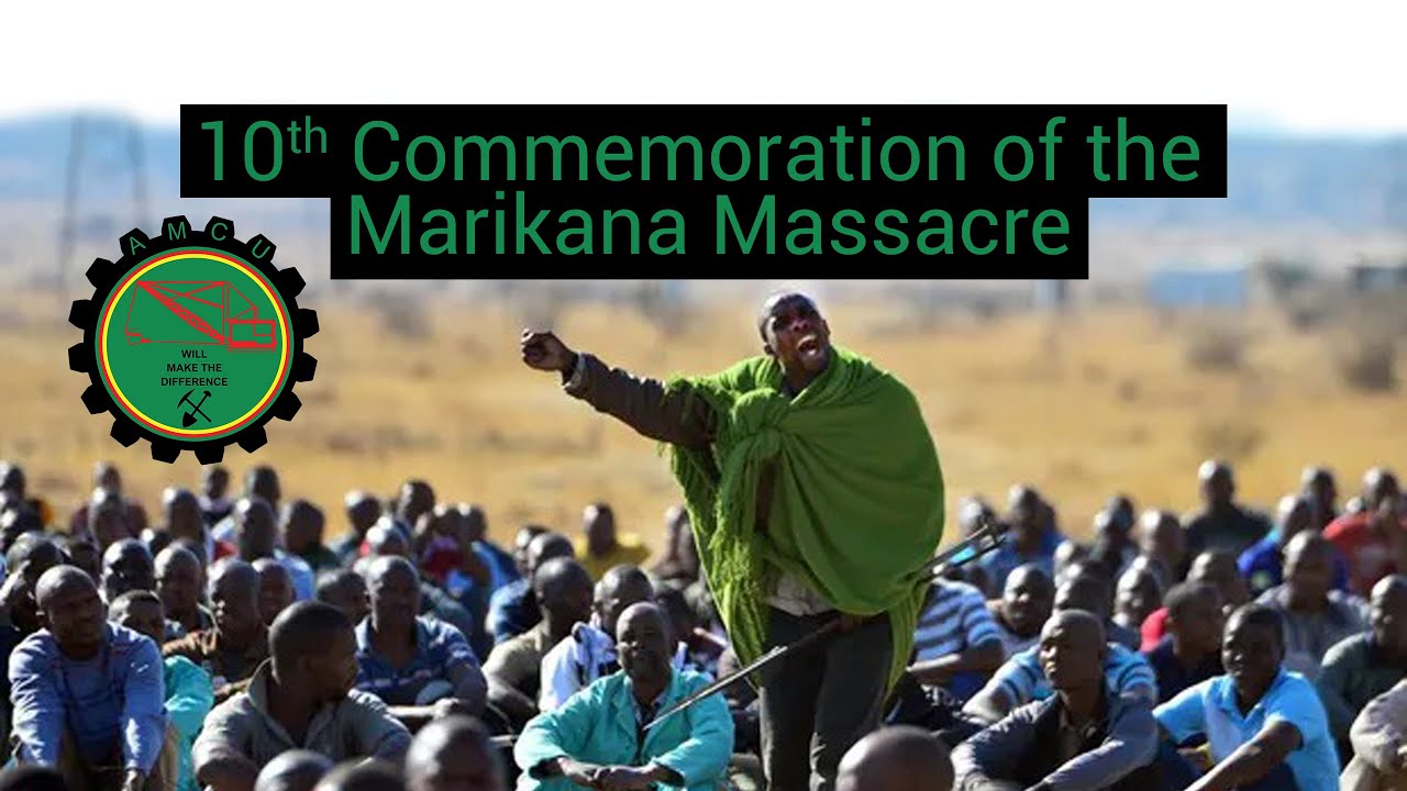 AMCU - 10th Commemoration of the Marikana Massacre
