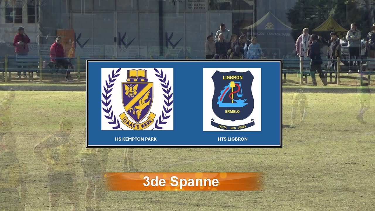 2025/08/09 - 3des HS Kempton Park vs Ligbron