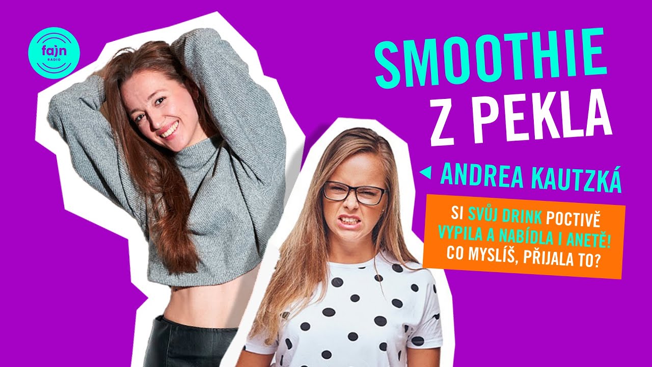 SMOOTHIE Z PEKLA: Aneta Kostka w/ Andrea Kautzká