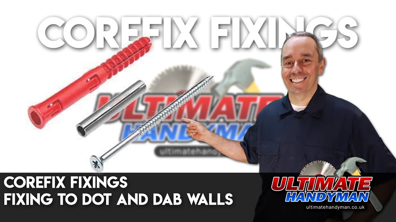 Corefix fixings | Fixing to dot and dab walls