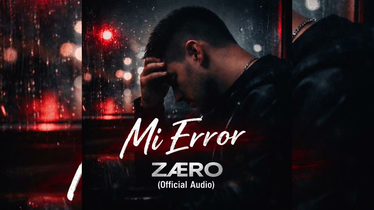 ZÆRO – Mi Error (Official Audio)