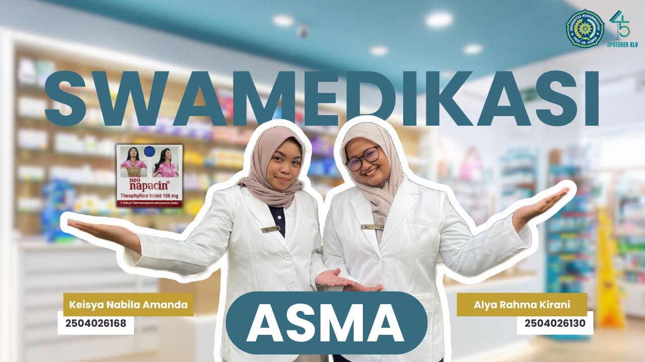 SWAMEDIKASI ASMA | APOTEKER UHAMKA ANGKATAN 45 | KELAS B