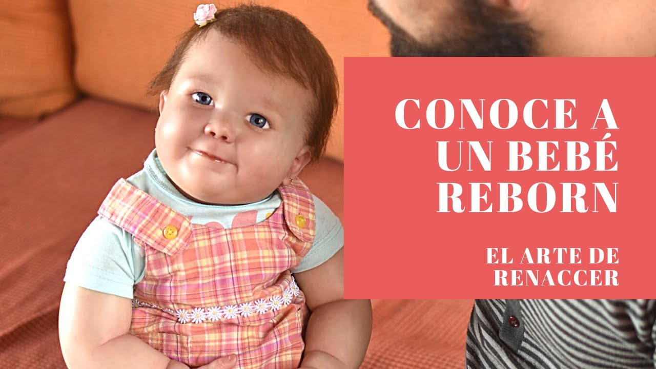 Conoce un bebé reborn en el arte de renacer