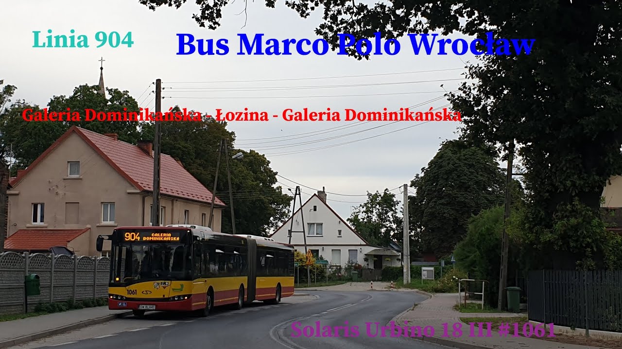 Linia 904 Wrocław Galeria Dominikańska - Łozina - Galeria Dominikańska Solaris Urbino 18 III #1061