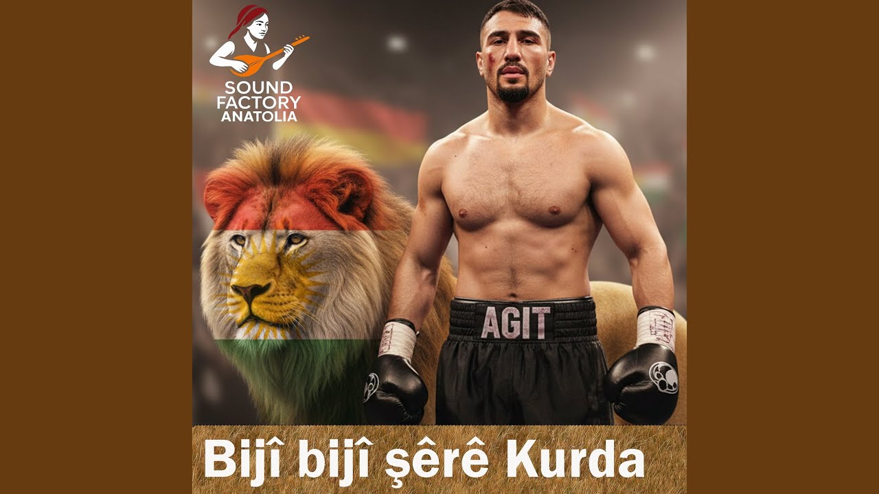 Agit Bijî Bijî Şêrê Kurda