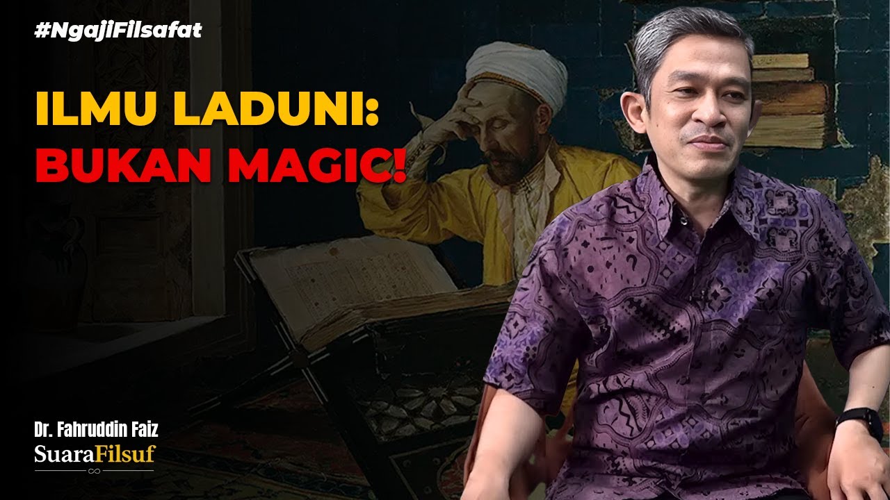 RAHASIA ILMU LADUNI: Cara Al-Ghazali Mendapat Pengetahuan Langsung dari Allah – Dr. Fahruddin Faiz