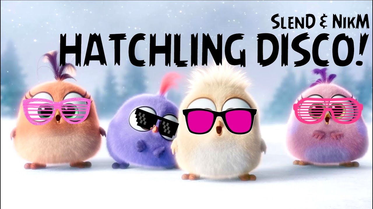 Wourlum (SlenD & NikM) - Hatchling Disco! - Angry Birds REMIX