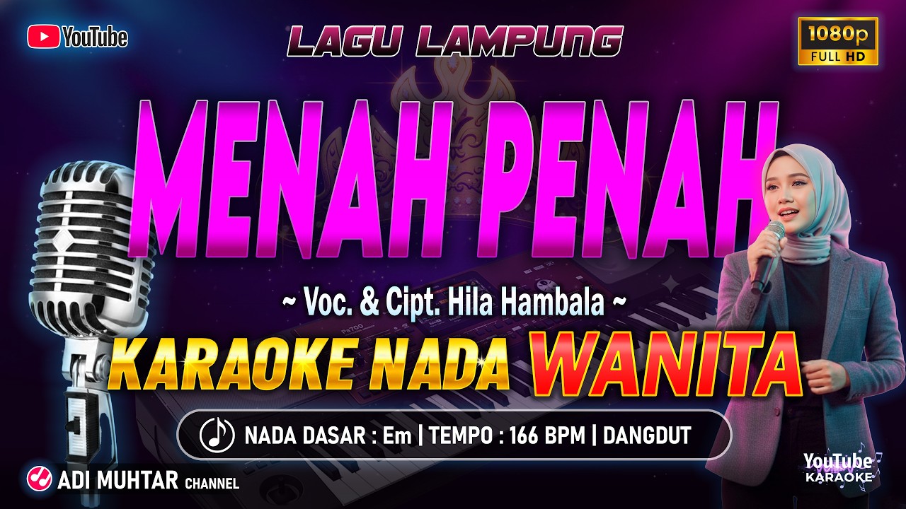 Menah Penah Karaoke Nada Wanita / Cewek | Lagu Lampung | Voc. & Cipt. Hila Hambala | Musik Dangdut