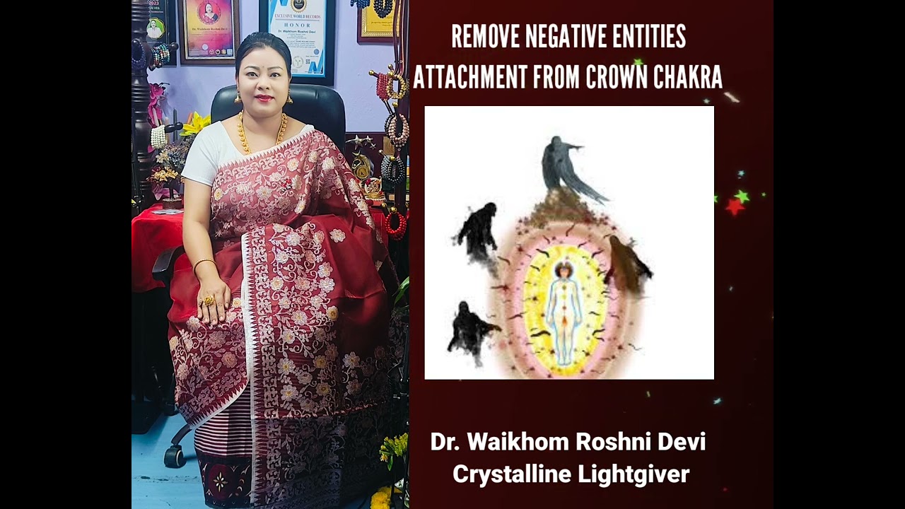 Removing negative entities attachment from crown chakra 