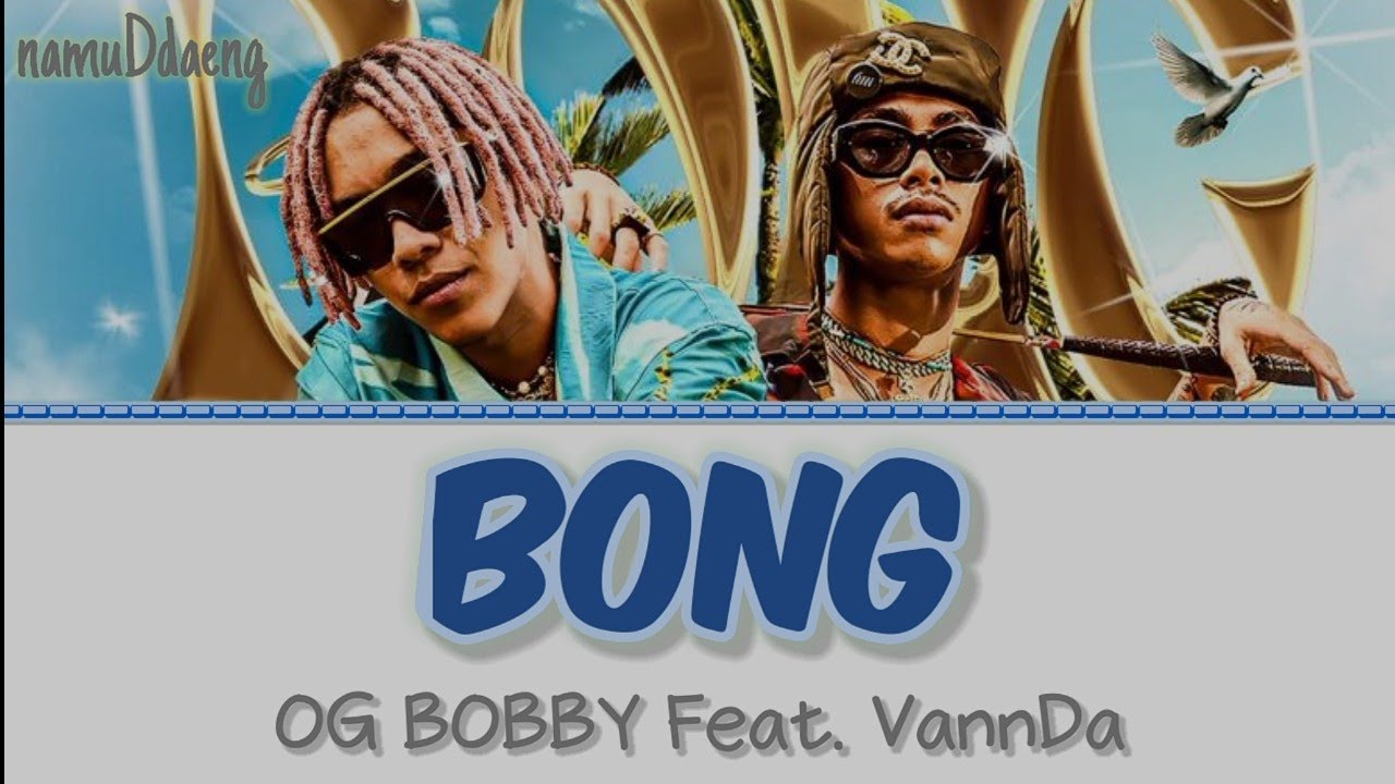 OG BOBBY `BONG` (Feat. VannDa) Lyrics [Thai/Rom/Eng]
