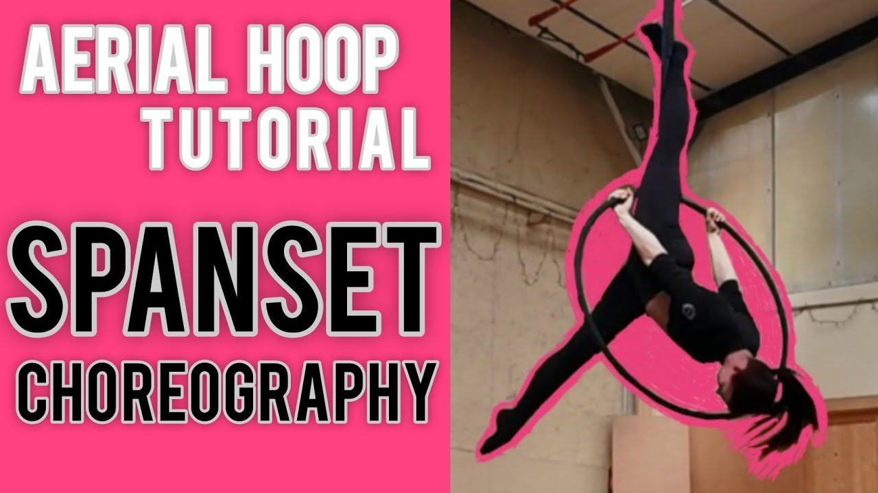 Aerial Hoop TUTORIAL: Spanset and TOP BAR CHOREOGRAPHY