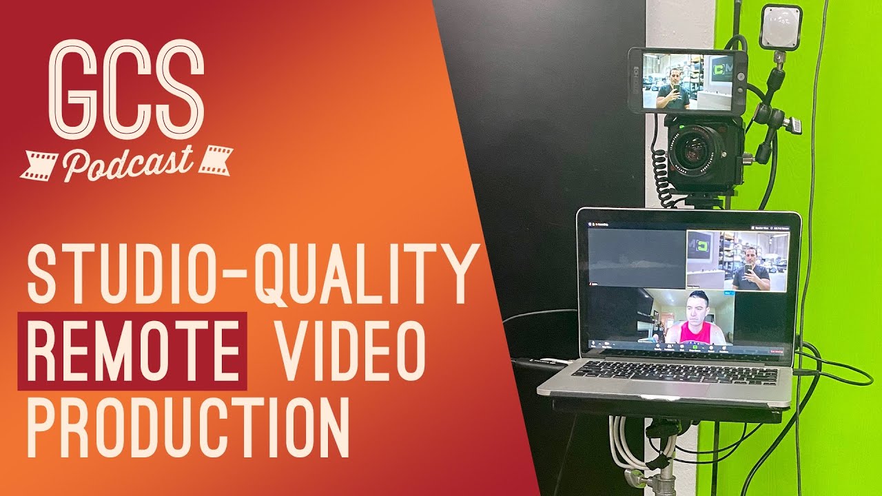 Studio-Quality Remote Video Production (with Jason Liquori) GCS225