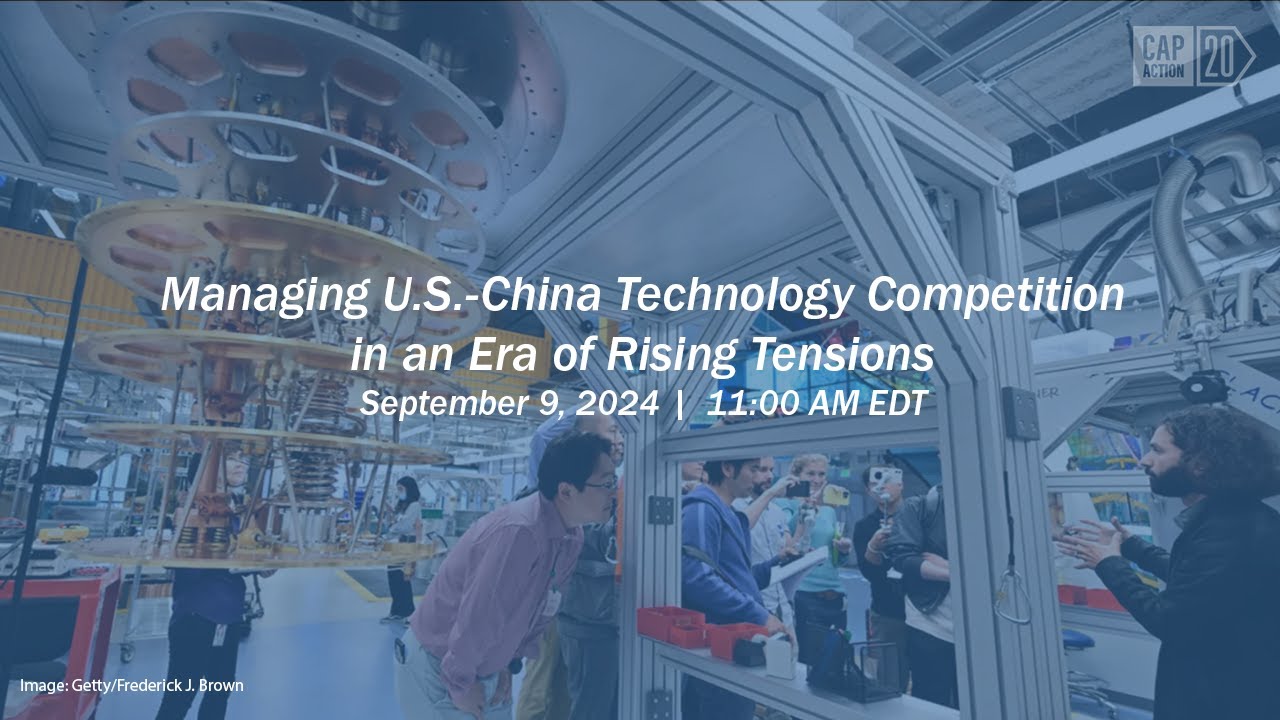 Managing U.S.-China Technology Competition in an Era of Rising Tensions