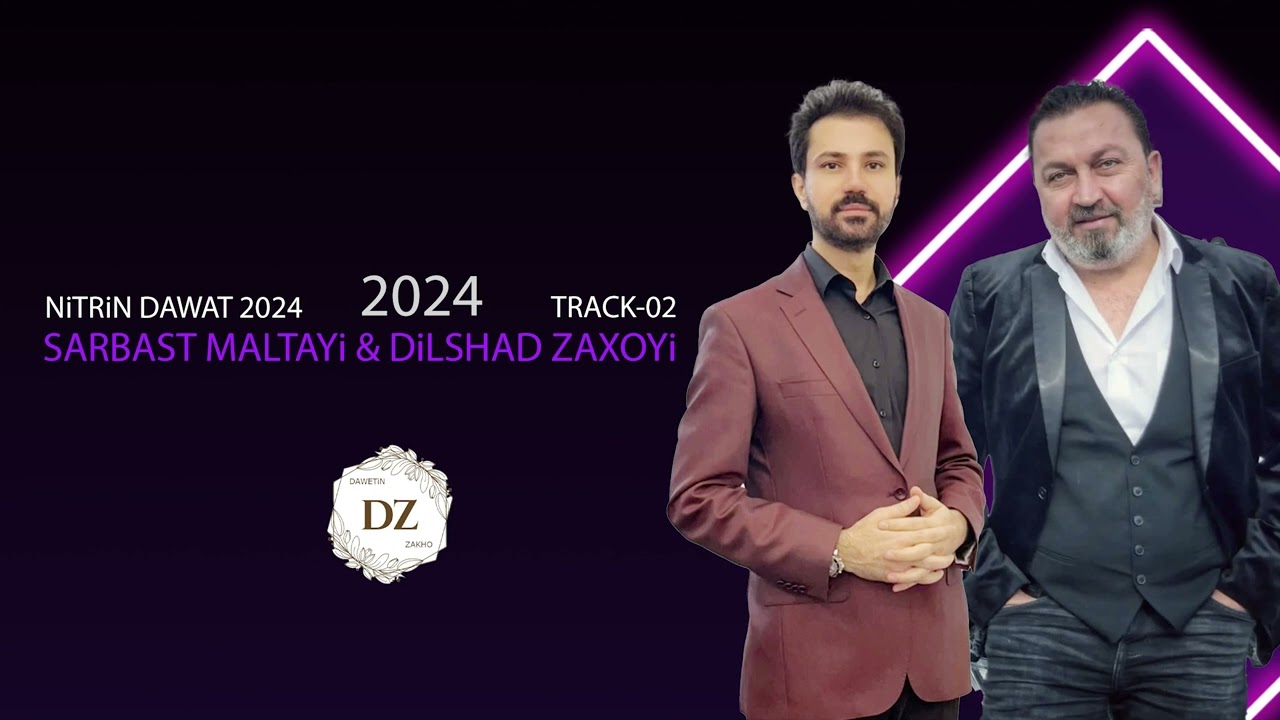 Sarbast Maltayi & Dilshad Zaxoyi Nitrin Dawat 2024(Track-02)