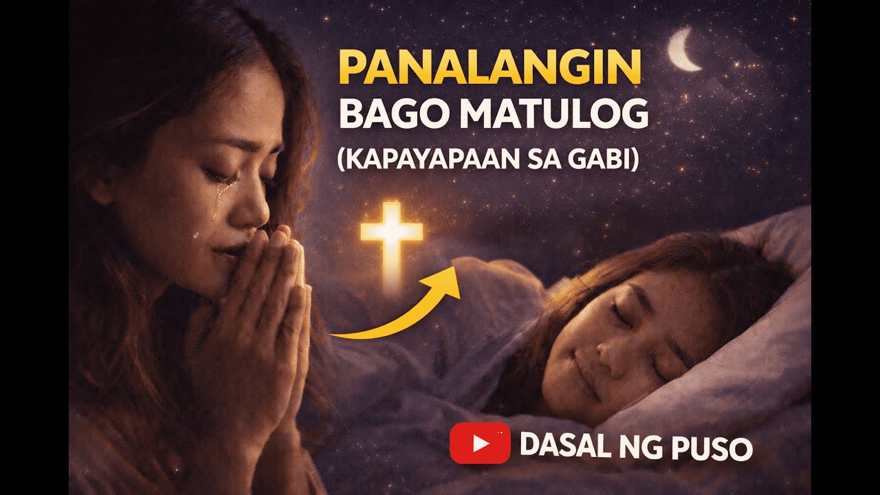 Panalangin Bago Matulog 🌙 Kapayapaan sa Gabi | Mahabang Dasal Para sa Tahimik na Isip