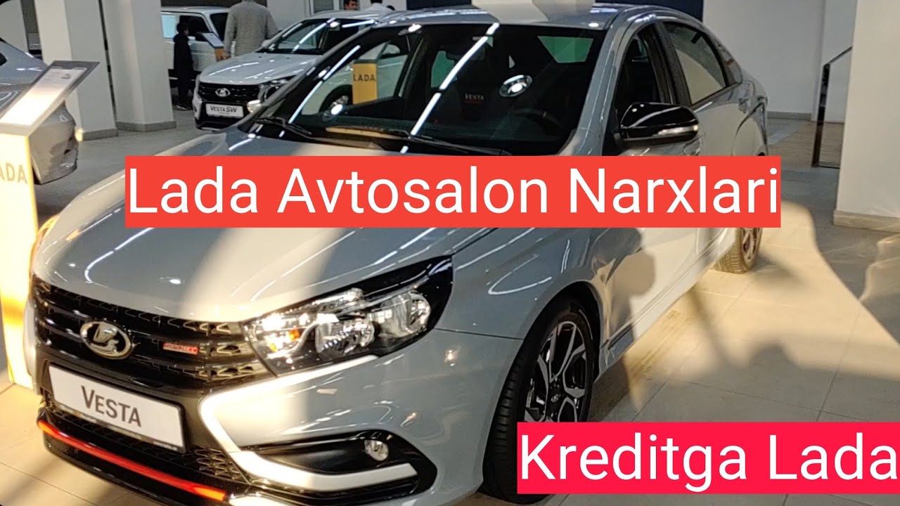 Тошкент Лада Авто Салон Нархлари. Lada Avtosalonidagi Narxlar. Kreditga Lada Avtomobili