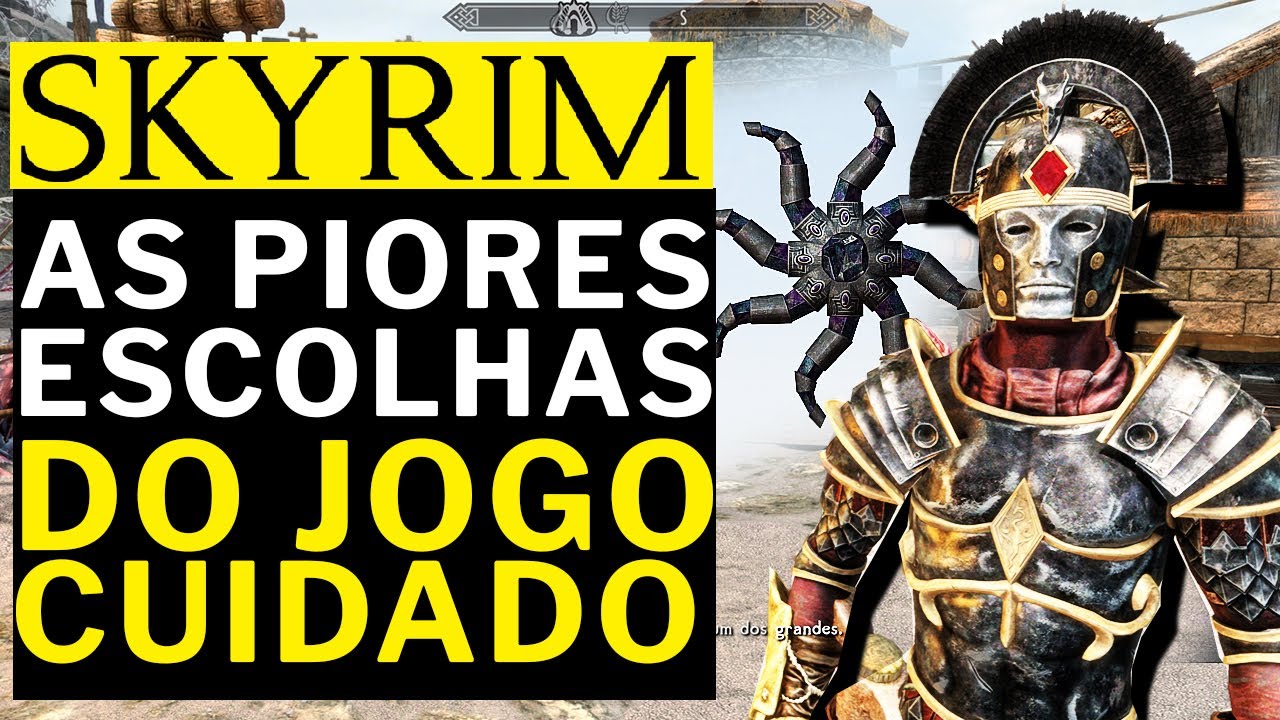 SKYRIM - As PIORES ESCOLHAS DO JOGO!