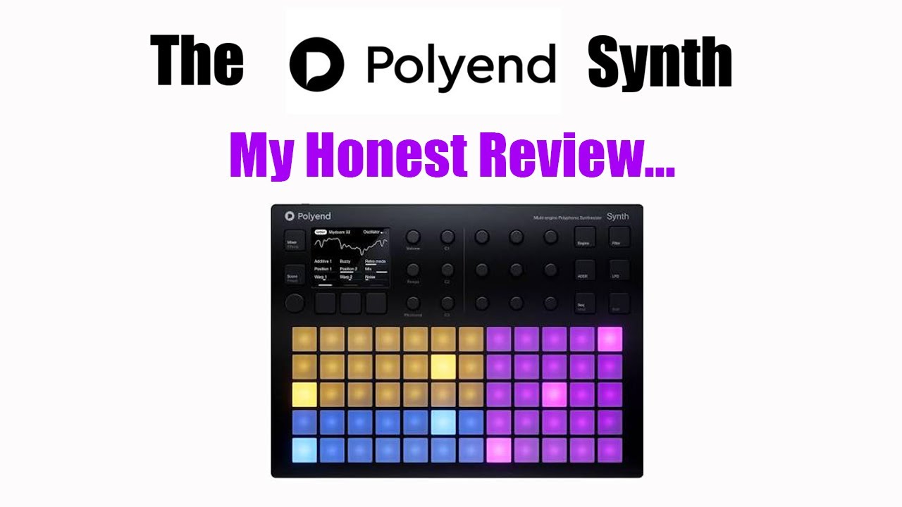 My Honest Review - after just a short time exploring the 'Polyend Synth'