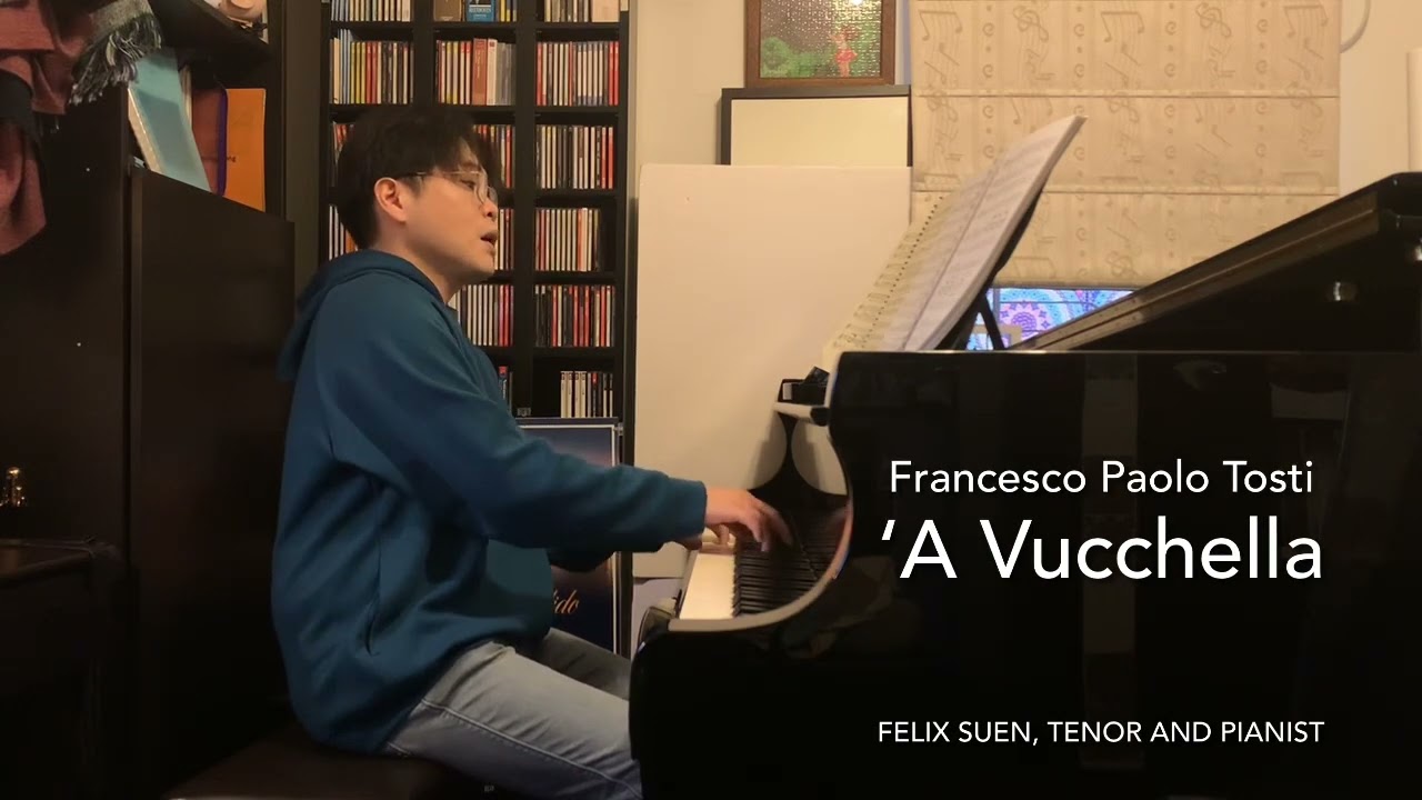 ‘A Vucchella (demo: Felix Suen) ABRSM grade 7 singing (Tosti)