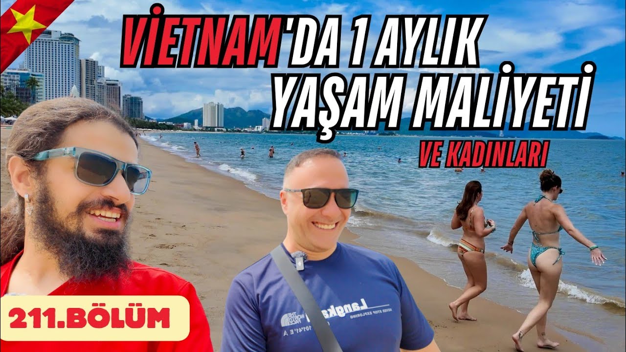 VİETNAM'IN BİR AYLIK GERÇEK YAŞAM MALİYETİ VE VİETNAM KADINLARI HAKKINDA BİLİNEN YANLIŞLAR