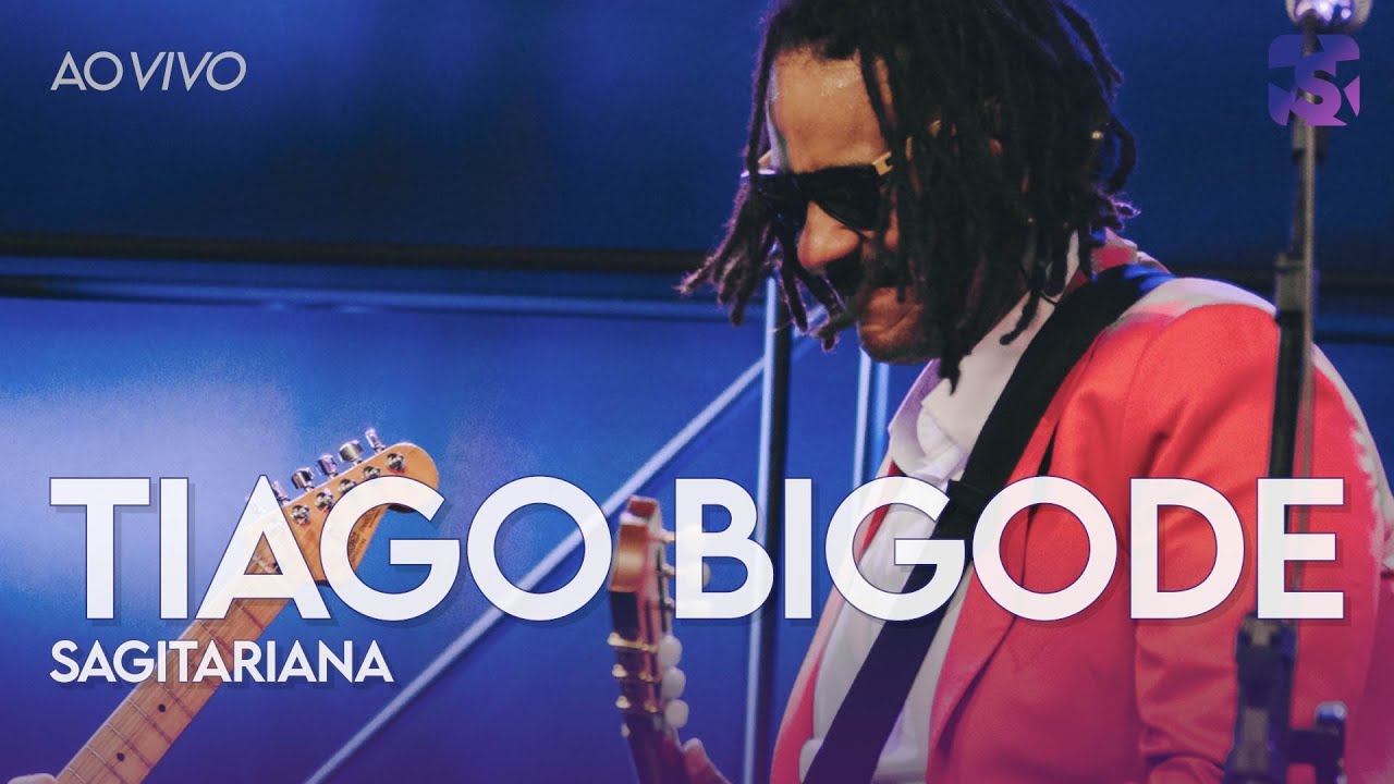 Tiago Bigode - Sagitariana - Ao Vivo no Est&uacute;dio Showlivre 2022