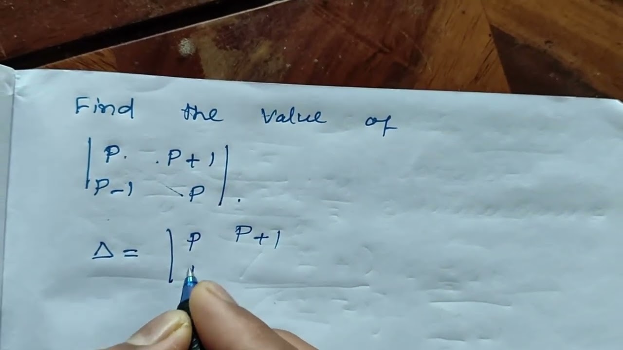 Find the value of|p p+1 p-1 p|#jee mains#12th 