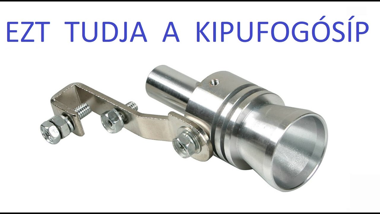 Kipufogó síp - Hogy működik? Hogy kell beszerelni?