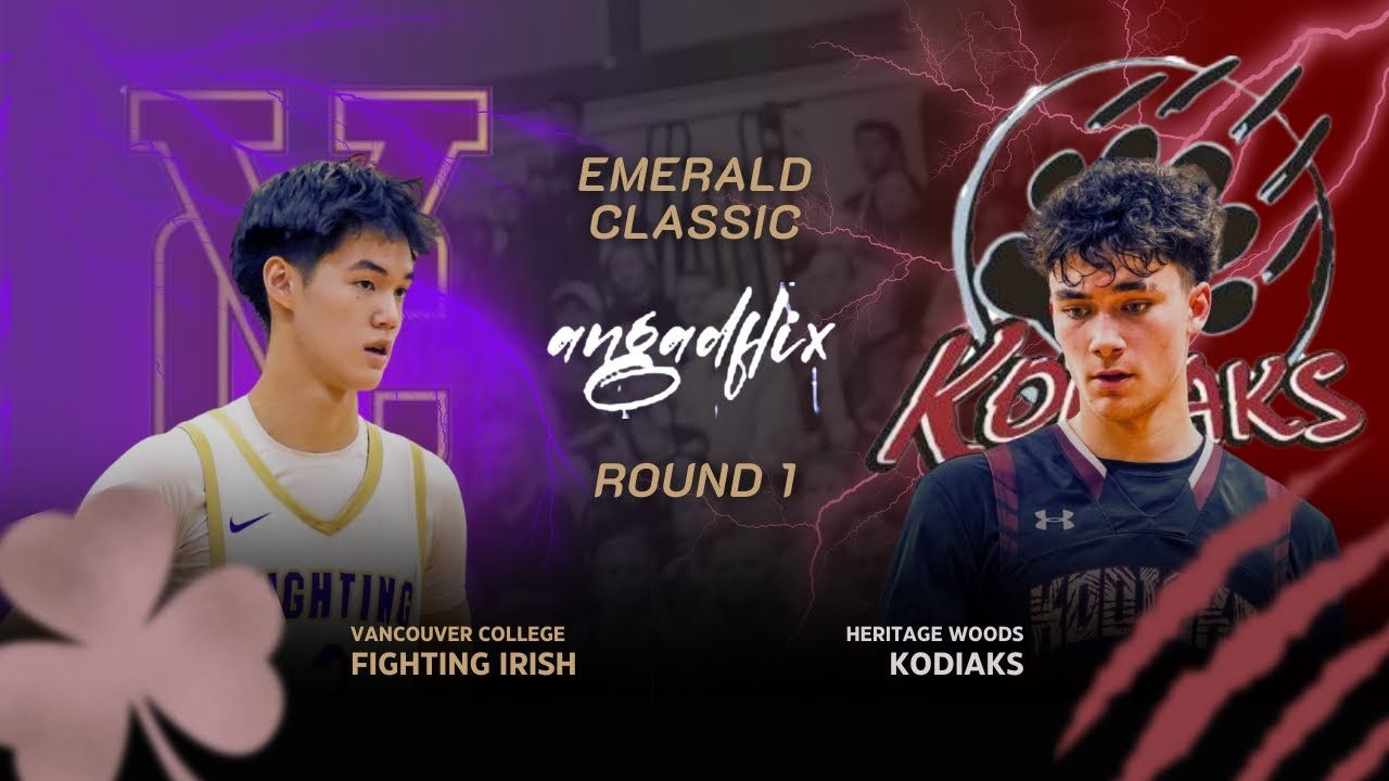 4A #4 Vancouver College vs HM Heritage Woods... Round 1 of the Legendary Emerald Classic
