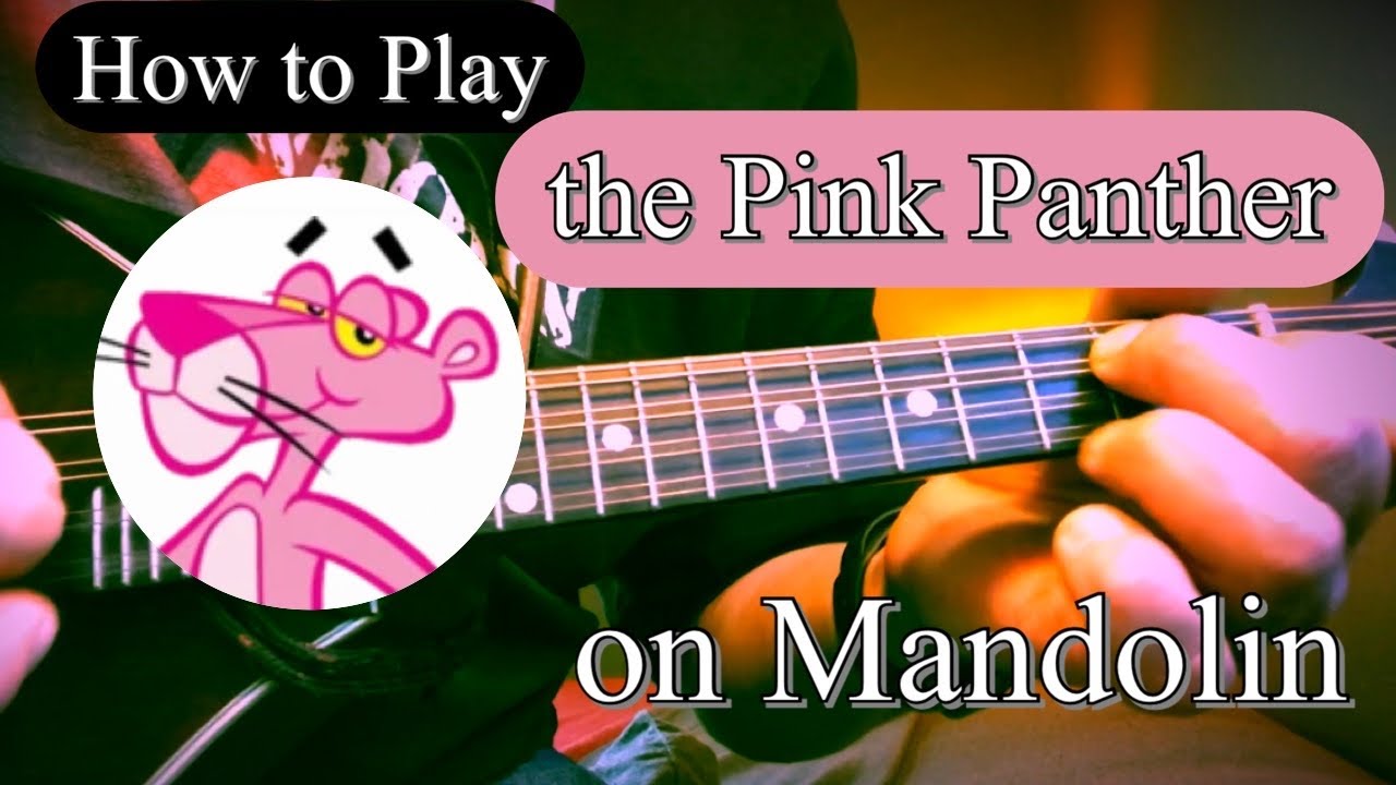 How to play “the Pink Panther” theme on Mandolin