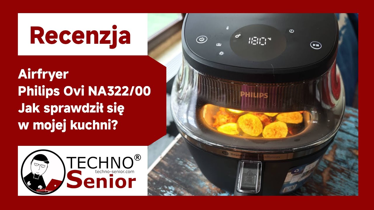 Airfryer Philips Ovi NA322/00 &ndash; unboxing i recenzja