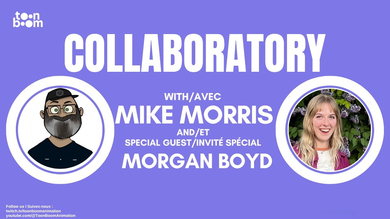 Animatics: Collaboratory with Mike Morris & Morgan Boyd I Animatique: Collaboration avec Mike Morris