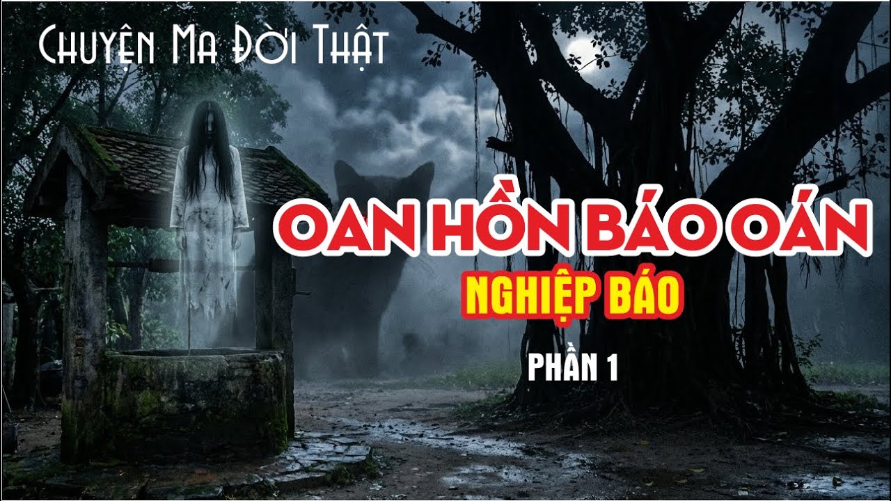 [Tập 16] Chuyện Ma Có Thật: HỒN MA BÁO OÁN KẺ ÁC KHẨU (Phần 1)  - Bé Ba Kể Chuyện Ma