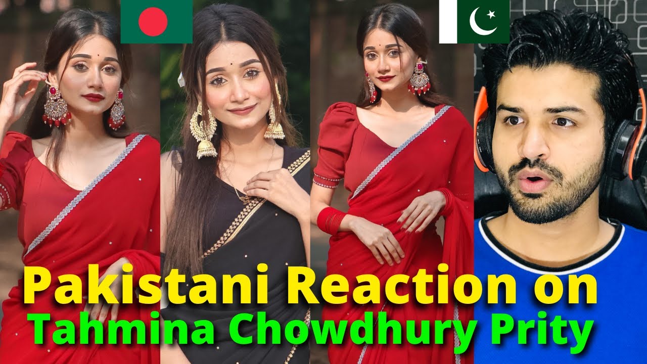 Pakistani Reacts on Bangladesh | Tahmina Chowdhury Prity TIK TOK VIDEOS | Reaction Vlogger