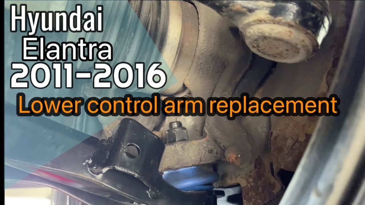 Hyundai Elantra 1.8 2011-2016 lower control arm replacement