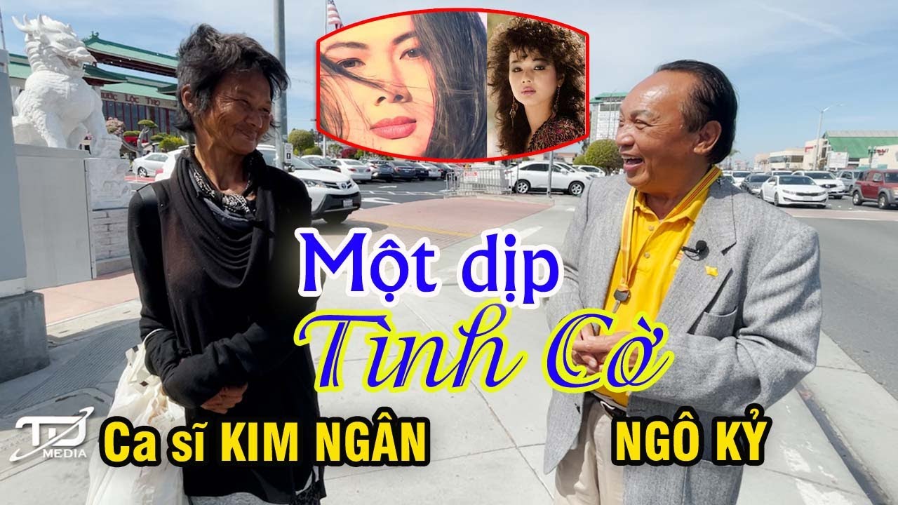 Ngô Kỷ tình cờ gặp Ca sĩ Kim Ngân - Kiều nữ Bolsa một thời....
