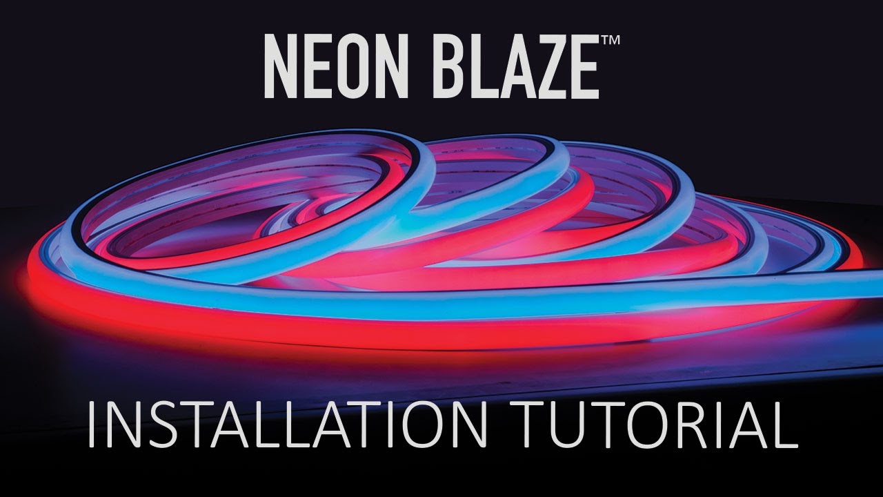 NEON BLAZE™ Installation Tutorial